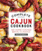 Complete Cajun Cookbook (100 Home-Cooked Bayou Classics) by Brette McWhorter Sember Attorney at Law, Ryan Boudreaux, 9781638079132