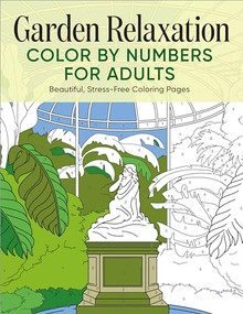 Garden Relaxation Color by Numbers for Adults (Beautiful, Stress-Free Coloring Pages) by Rockridge Press, 9781638079392