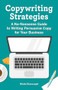 Copywriting Strategies (A No-Nonsense Guide to Writing Persuasive Copy for Your Business) by Nicki Krawczyk, 9781638079477