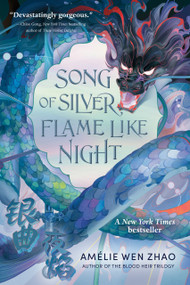 Song of Silver, Flame Like Night - 9780593487532 by Amélie Wen Zhao