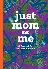Just Mom and Me (A Journal for Mothers and Sons) by Rockridge Press, 9781638079811