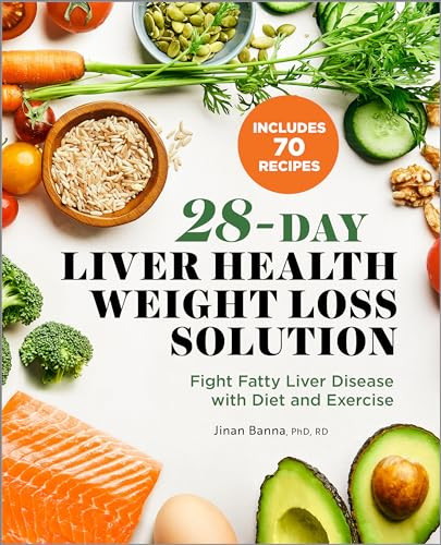 28-Day Liver Health Weight Loss Solution (Fight Fatty Liver Disease with Diet and Exercise) by Jinan Banna, 9781638780540