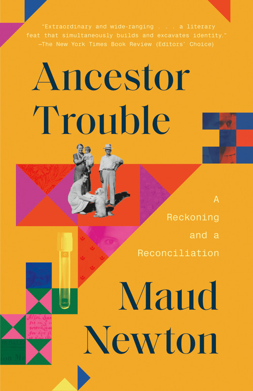 Ancestor Trouble (A Reckoning and a Reconciliation) - 9780812987492 by Maud Newton, 9780812987492