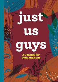 Just Us Guys (A Journal for Dads and Sons) by Rockridge Press, 9781638781011