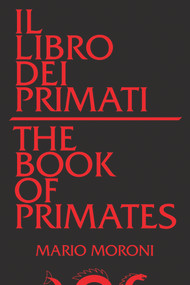 Il libro dei primati/The Book of Primates by Mario Moroni, 9781771838153