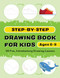 Step-by-Step Drawing Book for Kids (20 Fun, Introductory Drawing Lessons) by Rockridge Press, 9781638782186
