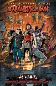 Teenage Mutant Ninja Turtles: The Armageddon Game -- The Alliance by Erik Burnham, Roi Mercado, Sophie Campbell, Juni Ba, Roi Mercado, 9781684059942
