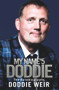 My Name'5 Doddie (The Autobiography) by Doddie Weir, Stewart Weir, 9781785302244