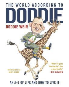 The World According to Doddie (An A-Z of Life and How to Live It) by Doddie Weir, 9781785302701