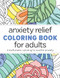Anxiety Relief Coloring Book for Adults (Mindfulness Coloring to Soothe Anxiety) by Rockridge Press, 9781638783619