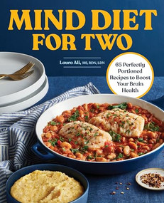 MIND Diet for Two (65 Perfectly Portioned Recipes to Boost Your Brain Health) by Laura Ali MS, RDN, LDN, 9781638783763
