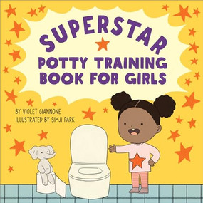 Superstar Potty Training Book for Girls by Violet Giannone R.N., 9781638783855