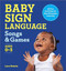 Baby Sign Language Songs & Games (65 Fun Activities for Easy Everyday Learning) by Lane Rebelo, 9781638784944