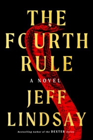 The Fourth Rule (A Novel) by Jeff Lindsay, 9780593186251