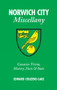 Norwich City Miscellany (Canaries Trivia, History, Facts and Stats) by Edward Couzens-Lake, 9781905411702