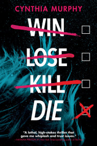 Win Lose Kill Die by Cynthia Murphy, 9780593705476