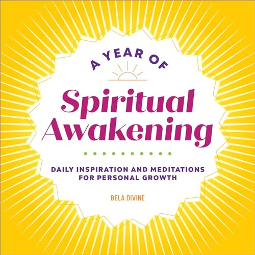 A Year of Spiritual Awakening (Daily Inspiration and Meditations for Personal Growth) by Bela Divine, 9781638786887