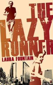 The Lazy Runner (How I Got Off the Sofa and Ran a Sub-4 Marathon) by Laura Fountain, 9781909626928