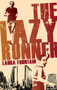 The Lazy Runner (How I Got Off the Sofa and Ran a Sub-4 Marathon) by Laura Fountain, 9781909626928