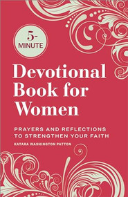 5-Minute Devotional Book for Women (Prayers and Reflections to Strengthen Your Faith) by Katara Washington Patton, 9781638787273