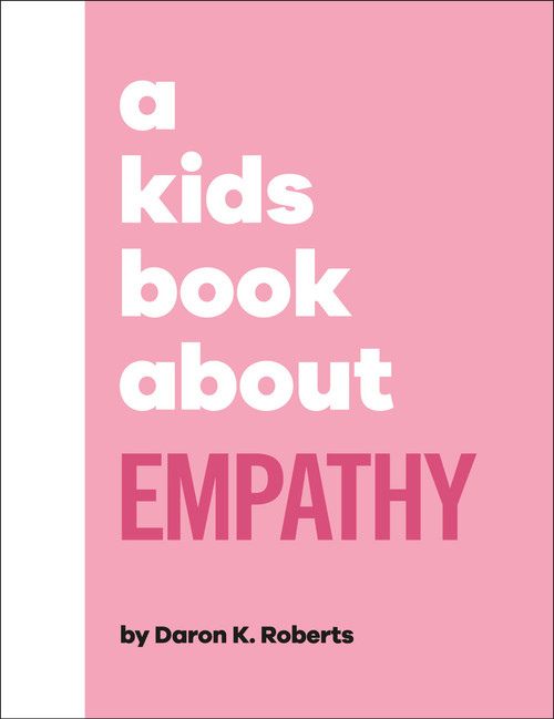 A Kids Book About Empathy by Daron K. Roberts, 9780744085808