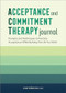 Acceptance and Commitment Therapy Journal (Prompts and Techniques to Practice Acceptance While Building the Life You Want) by Josie Valderrama PsyD, 9781638787464