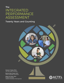 The Integrated Performance Assessment: Twenty Years and Counting by Francis J. Troyan, Francis J. Troyan, Bonnie Adair-Hauck, Bonnie Adair-Hauck, Eileen W Glisan, Eileen W Glisan, 9781942544869