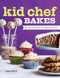 Kid Chef Bakes (The Kids Cookbook for Aspiring Bakers) - 9781638788201 by Lisa Huff
