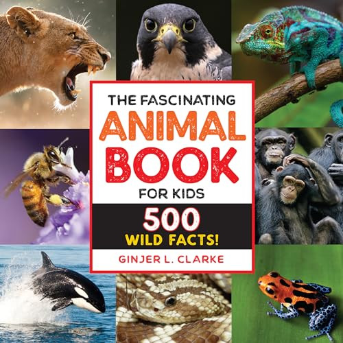 The Fascinating Animal Book for Kids (500 Wild Facts!) by Ginjer Clarke, 9781638788287