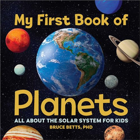 My First Book of Planets (All About the Solar System for Kids) - 9781638788317 by Dr. Bruce Betts, 9781638788317