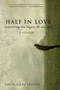 Half in Love (Surviving the Legacy of Suicide) by Linda Gray Sexton, 9781582437996