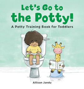 Let's Go to the Potty! (A Potty Training Book for Toddlers) - 9781638788355 by Allison Jandu, 9781638788355