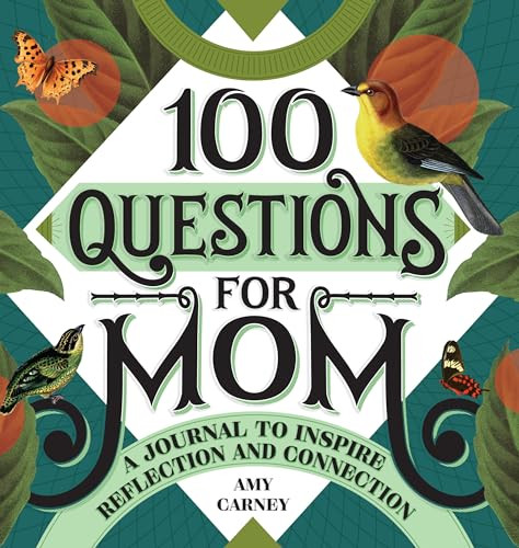 100 Questions for Mom (A Journal to Inspire Reflection and Connection) - 9781638788546 by Amy Carney, 9781638788546