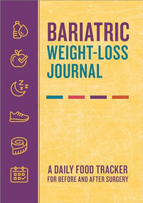 Bariatric Weight-Loss Journal (A Daily Food Tracker for Before and After Surgery) by Rockridge Press, 9781638789352