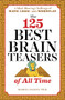 The 125 Best Brain Teasers of All Time (A Mind-Blowing Challenge of Math, Logic, and Wordplay) by Marcel Danesi, 9781641520089