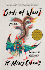 Gods of Want (Stories) - 9780593241608 by K-Ming Chang, 9780593241608