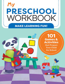 My Preschool Workbook (101 Games & Activities that Prepare Your Child for School) by Brittany Lynch, 9781641522762