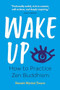 Wake Up (How to Practice Zen Buddhism) by Bonnie Myotai Treace, 9781641523905