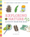 Exploring Nature Activity Book for Kids (50 Creative Projects to Spark Curiosity in the Outdoors) by Kim Andrews, 9781641523929
