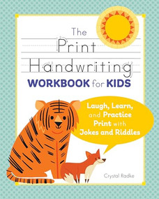 The Print Handwriting Workbook for Kids (Laugh, Learn, and Practice Print with Jokes and Riddles) by Crystal Radke, 9781641524186