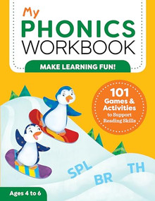 My Phonics Workbook (101 Games and Activities to Support Reading Skills) by Laurin Brainard, 9781641524414