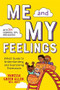 Me and My Feelings (A Kids' Guide to Understanding and Expressing Themselves) by Vanessa Green Allen MEd, NBCT, 9781641524964
