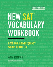 Seberson Method: New SAT(R) Vocabulary Workbook (Over 700 High-Frequency Words to Master) by Katya Seberson, 9781641525176