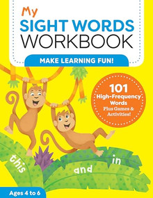 My Sight Words Workbook (101 High-Frequency Words Plus Games & Activities!) by Lautin Brainard, 9781641525862