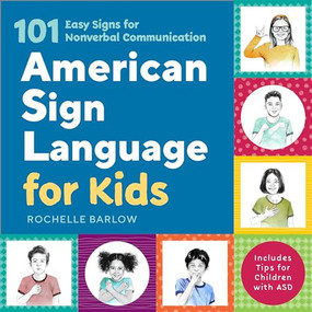 American Sign Language for Kids (101 Easy Signs for Nonverbal Communication) - 9781641526012 by Rochelle Barlow