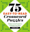 75 Easy-to-Read Crossword Puzzles (Medium-Level Puzzles to Challenge Your Brain) by Chris King, 9781641526739