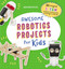 Awesome Robotics Projects for Kids (20 Original STEAM Robots and Circuits to Design and Build) by Bob Katovich, 9781641526760