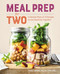 Meal Prep for Two (8 Weekly Plans & 75 Recipes to Get Healthier Together) by Casey Seiden RD, MS, CDN, 9781641527781
