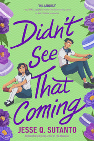 Didn't See That Coming by Jesse Q. Sutanto, Jesse Q. Sutanto, 9780593434048