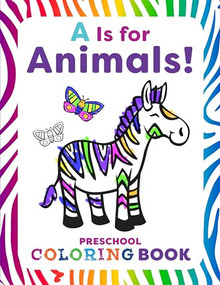 A Is for Animals! (Preschool Coloring Book) by Rachael Smith, 9781641527866